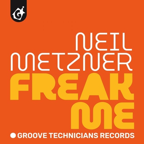 Neil Metzner - Freak Me [GTSR20220008]